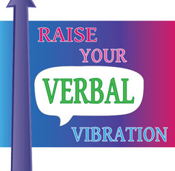 Raise Your Verbal Vibration – 28% More in New, Updated Edition!