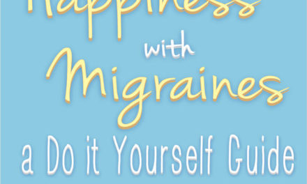 Finding Happiness with Migraines on Love, Liberty & Lip Gloss