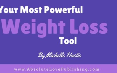 Your Most Powerful Weight Loss Tool By Michelle Hastie