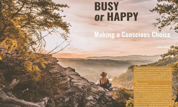“Busy or Happy: Making a Conscious Choice” in ALOVEDLIFE Volume 3